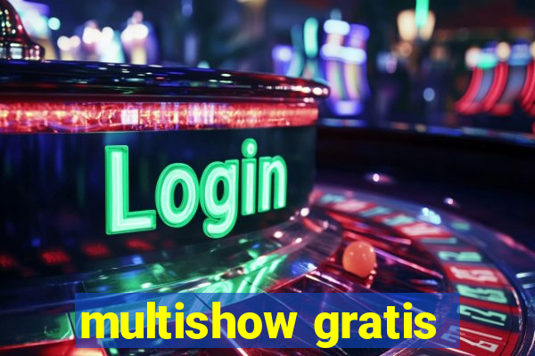 multishow gratis